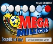 Mega Millions Jackpot - Tuesday 09 December 2014, Mega Millions Lottery - Credits: http://powerball.center - Info: The best US drawing Mega Millions was held at the premises with normal development. History: Mega Millions Lottery Jackpot that starts at u&#36;s15,000,000 and Mega Millions has won international notoriety for consistently handing out very huge jackpots. A total of 7 jackpots of more than u&#36;s 300,000,000 have been winning in its lifetime. On sale in 42 states as well as Washington D.C.