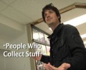 This is my documentary on collectors,
