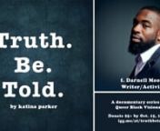 Truth. Be. Told. featuring Darnell Moore from patrik love