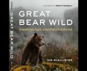 Great Bear Wild: Dispatches from a Northern Rainforest by Ian McAllisternConservationist, photographer, and longtime Great Bear Rainforest resident Ian McAllister, takes us on a deeply personal journey from the headwaters of the region’s unexplored river valleys down to the hidden depths of the offshore world. Globally renowned for its astonishing biodiversity, the Great Bear Rainforest is also one of the most endangered landscapes on the planet, where First Nations people fight for their way