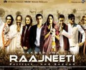 Raajneeti - Official Theatrical Trailer from raajneeti