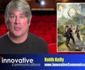 http://www.innovativecommunications.tvIts been almost 75 years since Judy Garland and The Wizard of Oz graced the big screen.Now we’ve got a prequel trying to be worthy of that classic-“Oz the Great and Powerful”.Was it worth the wait?Not really.I’m Keith Kelly and my thoughts are coming up right now.nnI had high hopes for director Sam Raimi’s version of the Oz universe.In this modern take of a children’s classic, we go on a journey with a carnival magician who is destine