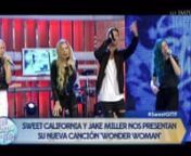 Sweet California - Wonder Woman (feat. Jake Miller) - Qué Tiempo Tan Feliz (17 - 10 - 2015) Telecinco HD from telecinco 2015
