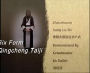 Grandmaster Liu Suibin (刘绥滨) is the 36th generation lineage holder of Qingcheng Pai (青城派), a formidable martial style from Sichuan renowned for its Taiji. Qingcheng Pai is deeply rooted in Daoism so it is named after Qingcheng Mountain instead of a secular family.nnHere he demonstrates His foremost health cultivation program is Six Form Qingcheng Taiji (Zhanzhuang Gong Liu Shi 青城太极 站桩功六式). To Learn more more about GrandmasterLiu Suibin read —nThe Taiji from Qing