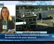 Directo para Telecinco mediodía desde la frontera con Francia de Le Pertus después de los atentados que tuvieron luegar en Paris por parte del Daesh el viernes anterior.