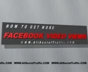 How To Get more Video Views on Facebook &#124; Best Place to Get Real Facebook Video Viewsnnnnwww.AllSocialTraffic.com is the Best Place to Get Real Facebook Video Views with highest quality and 100% safe. Get More Views On Facebook and increase your Facebook Page &amp; Facebook Profile exposure. nnBest Place to Get Real Facebook Video Views: http://www.allsocialtraffic.com/get/buy-facebook-video-views-and-get-real-fb-video-views/nnnOur Company is the most respected company for growing your social ac
