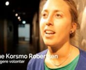Kine Korsmo Robertsen var volontør i Tyskland i 2006 og forteller at erfaringen har vært viktig og nyttig for henne siden. Som volontør blir du god på kommunikasjon, uansett hvilke språkkunnskaper du og de du snakker med har. Du blir også kjent med vertslandet ditt og resten av Europa, gjennom de andre volontørene du møter. Som volontør blir du integrert på en annen måte enn hvis du er student eller på ferie, forteller hun.
