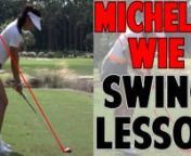 Michelle Wie Swing Lesson | How to Stay on In Your Posture & On Plane from michelle wie