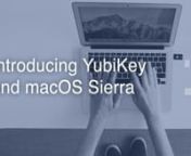 YubiKeys work for secure login to macOS Sierra using native smart card PIV support. Use the YubiKey PIV Manager tool to create credentials on any YubiKey 4 or YubiKey NEO device. Find out more at yubico.com/mac.