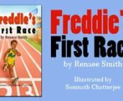 Freddie&#39;s First Place book preview, written by Renaee Smith, Illustrated by Somnath Chatterjee. We met Freddie, the lovable nine year old in