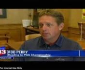 CFLN News 13 Orlando - Rod Perry PGA Championship Segment - 7-14-16 from rod segment 16