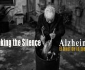 Breaking the Silence: Alzheimer, El baúl de la memoria,nPrimer trailernUn documental de Björn Göttlicher &amp; David Aparicionwww.puntdefocus.com