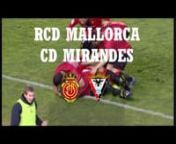 Vide promocional para el partido entre el RCD Mallorca y el CD Mirandés, temporada 2014-2015