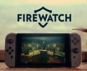 Firewatch is now available on Nintendo Switch! Available to download now from the Nintendo eShop app on your Switch.nnAlso available for Windows, Mac, Linux, PlayStation 4, and Xbox One. http://firewatchgame.com