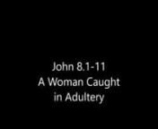 Indian Sign Language (ISL) Bible (KJV) John 8:1-11 A Woman Caught in Adultery