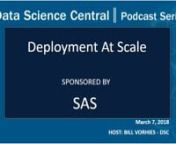 Welcome to Data Science Central&#39;s three-part Podcast Series sponsored by SAS, entitled,