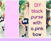 hello my friends! how are you? this is my new video... fast video, tutorial - diy -black purse and shoes with pink bow..nit&#39;s the first part of the video.. later there will be the second part nI&#39;ll show you how to make the bow better.nthis is all my sweets friends!� i hope you like my video &#_&# thanks for watching!!!n nif you liked my video subscribe, and help me grow my channel .. .. nI need friends...!!!�n and I&#39;d love to have you! �nwe become a great family, kings friends, and queens