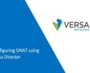 Configuring DNAT using Versa Director from dnat