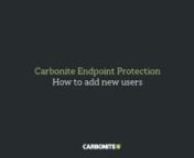 Find out how Carbonite Endpoint lets you add users and configure backup for a single user or thousands in minutes.nnLearn more about Carbonite Endpoint protection at https://www.carbonite.com/products/carbonite-endpoint-protection nnnnSubscribe to Carbonite on YouTube: nnhttps://www.youtube.com/channel/UCMmDeEbefPL9lBxgapWFmwQ nnFollow Carbonite on Vimeo: https://vimeo.com/user37523286 nnFollow Carbonite on Twitter: https://twitter.com/Carbonite nnLike Carbonite on Facebook: https://www.facebo