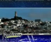 Client: The RadissonnLocation: San FrancisconType of Video: Promotional VideonYear/Resolution: 2008/720p