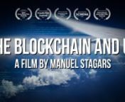 A film by Manuel Stagarsnhttp://www.blockchain-documentary.comnnFor more interviews about the brave new world of blockchain technology and cryptocurrencies, see Manuel&#39;s podcast: http://www.theblockchainandus.com.nnIn 2008, Satoshi Nakamoto invented bitcoin and the blockchain. For the first time in history, his invention made it possible to send money around the globe without banks, governments or any other intermediaries. The concept of the blockchain isn’t very intuitive. But still, many peo