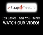 Visit www.Scrap4Treasure.com to find out more!nnnnnnThis video has been uploaded for use on Scrap4Treasure&#39;s website and other locations deemed acceptable by the producer.