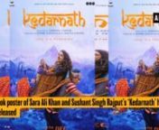 New Delhi, Oct 30 (ANI): The first look poster of Sara Ali Khan and Sushant Singh Rajput’s ‘Kedarnath’ has been released. The trailer of the love story directed by Abhishek Kapoor will be released on Tuesday noon. The movie has got the release date of December 7. Saif Ali Khan’s daughter Sara will debut with this much awaited movie.