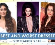 September has just ended and that brings us to another episode of the Best and Worst dressed of the month where we pick some of the best and worst looks of our favourite stars and break down the look just for you. From Kareena Kapoor Khan to Deepika Padukone to Anushka Sharma to Aishwarya Rai Bachchan, our list consists all our famous Bollywood beauties. The month gone by had some really grand events and September sure did serve us some really amazing looks; so watch on the video to know more!nn