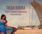 TeeJay&#39;sOfficial Music Video of THEAN KUDIKAnThean Kudika is a Romantic, RnB song taken from his debut Album titled Maze In Idhayam, featuring Pragathi Guruprasad for the 2nd time after their sensational hit song &#39;Aasai&#39; back in 2013. nTeeJay was inspired and composed the song after a casual jamming session to AR Rahman 90&#39;s melody &#39;Thean Kudika Neram vandhalo&#39; from the movie Muthu. The hook line was re-written in EnglishnnCast : TeeJay &#124; Shruthi SrinivasnSinger &#124;: TeeJay &#124; Pragathi Gurupras