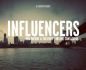 INFLUENCERS is a short documentary that explores what it means to be an influencer and how trends and creativity become contagious today in music, fashion and entertainment.nnThe film attempts to understand the essence of influence, what makes a person influential without taking a statistical or metric approach.nnWritten and Directed by Paul Rojanathara and Davis Johnson, the film is a Polaroid snapshot of New York influential creatives (advertising, design, fashion and entertainment) who are sh