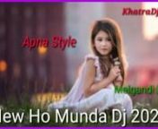 new ho munda dj song 2020 dj krishna babu from ho munda