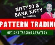 Learn trading with pattern in Nifty50 and Bank NiftynClick the link for more info:nhttps://gurutellme.com/pattern-trading/nnHere you will learn:nMaster the basic nuts and bolts of Options trading.nLearn to make money by trading in Options with Technical Analysis.nLearn &amp; Understand the Benefits of Trading Options Completely.nUnderstand and learn trade set up conditions for different options Pattern.nLearn the difference between buying options and selling options.nHow to trade successfully in