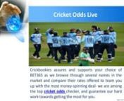 Bet365 allows you to choose the best betting odds for cricket and give you cricket odds live from a wide selection of matches. For more updates Cricket odds click here.. https://cricbookies.com/betting-sites/bet365/