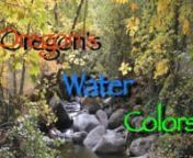 Oregon's Water Colors TRAILER (mpeg4 version for MDRFF) from film websites 2020