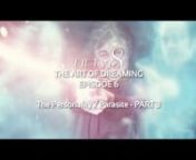 The Art of Dreaming / EP 6 - The Personality + Parasite Part 3nnThese films are about the second attention.The power to see the unseen.nIn order to change the world on the outside we must change it on the inside. nFor our consciousness and energy is what creates reality, your life, your purpose and your destiny. nnIn this episode I will talk about our personality and the altered ego, dragon energy, and parasite called ME.nnIn infancy we watched our parents; we listened, and we imitated.nWe kno