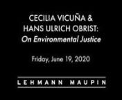 Art Basel OVRnJune 19, 2020nnLehmann Maupin is proud to present a conversation between Hans Ulrich Obrist, Artistic Director of Serpentine Galleries in London and Cecilia Vicuña, whose artistic practice engages with critical issues of environmental justice.