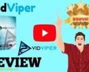 Get VidViper +Bonuses Here: https://bonuscrate.com/g/7868/68199/nnGet My FREE Training Here:https://fastcourse.academypro.biz/course/1429nnThanks for checking out my VidViper review.nnGenerate easy commissions online by generating FREE high quality targeted video traffic.nnApp (Traffic Software): All in one cloud-based video traffic app that helps drive razor targeted traffic for free.nnCreate instant videos in any niche, then rank them on page #1 of Google &amp; drive traffic forever.nnVIDVIP