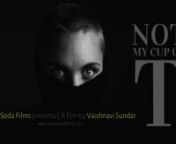 MAIN FILM: https://bit.ly/dysphoric21nThis is a trailer of &#39;Not My Cup Of T&#39; a feature-length documentary about the experiences of female detransitioners. Experts from across the field weigh in on the harms of &#39;puberty blockers&#39; and &#39;cross sex hormones&#39; while offering an empathetic look at how distressing it is to experience &#39;gender dysphoria.&#39;nnIf you would like to get in touch, write to limesodafilms@gmail.comn--nFilm conceived, directed and edited by Vaishnavi SundarnMusic composed by Camilla