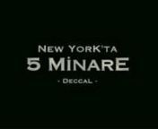 5 Kasım 2010&#39;da vizyona girecek olan New York&#39;ta Beş Minare filminin fragmanı.