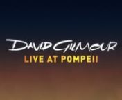 David Gilmour &#124; Live at Pompeii &#124; 13 de Septiembre en cinesnEntradas a la venta: http://www.davidgilmourcinematickets.co.uk/