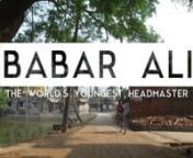 When, at the age of 9, Babar began to teach a handful of his fellow friends as a game, he quickly realised how important a tool of empowerment education was. By 17, he had taught more than a thousand kids in and around Murshidabad, his hometown. Now 23, Babar&#39;s vision for his village is finally coming to fruition and your support could help him reach the finish line.nnDirector : Ansh Ranvir VohrannExecutive Producer : Anand GandhinnProducer : Daksh PunjnnDirector of Photography : Ansh Vohra, Nan