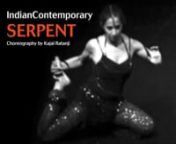 Kajal Ratanji - Indian Contemporary SolonSerpent DancenChoreography: Kajal RatanjinMusic: Prophesy - Nitin Sawhneynnn+info: http://kajalratanji.blogspot.com/p/eventos.html &#124; kajalratanji@gmail.comnPorto - Portugal