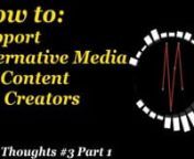 NAK Thoughts S01E03 Part 1: How to Support Alternative Media &amp; Content CreatorsnnSargon&#39;s video: https://www.youtube.com/watch?v=PYzA6Sy0d7knn01:23 Follow them across various platformsn02:48 &#39;Like&#39; videos, posts, tweets, etcn03:43 Share videosn04:10 Turn off Adblockern05:00 Support Them Monetarilyn05:25 Use Amazon Affiliate Links &amp; Amazon Smilen06:45 Review &amp; Rate Booksn07:45 See Part 2 for MorennSources: http://nkreider.com/wordpress/a0017nnVisit www.nkreider.com for more!nnTwitter.
