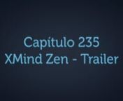 235.- XMind Zen - Trailer from xmind