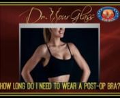 How long do I need to wear a post-op bra? from how to wear bra