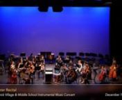 Chadwick Village &amp; Middle School presentsnOrchestra Winter Concert • A Winter RecitalnPerformed on December 13, 2017 at 7:00pmnnClick on the timer links below to jump to the specific pieces.nnVILLAGE SCHOOL FIFTH GRADE INSTRUMENTAL MUSIC ENSEMBLEn01:19 Pierpont &amp; Mozart, Inc.n04:20 A Kwanzaa CelebrationnnVILLAGE SCHOOL SIXTH GRADE ORCHESTRAn09:48 A Chanukah Festivaln12:02 Snowflakesn14:48 Sleigh Ride JinglesnnMIDDLE SCHOOL ORCHESTRAn19:12 The Polar Expressn25:08 The Christmas Waltzn27: