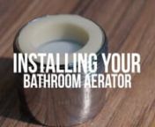 This video will help you and your family install the bathroom aerator from your Take Action Kit.