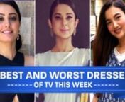Its a beautiful Saturday and that brings us to this week’s Best and Worst of TV. Television undoubtedly caters to a wide audience and our TV stars become household names instantly. With fashion getting into every space our small screen actresses are leaving no stone unturned in looking their very best. From Hina Khan to Divyanka Tripathi Dahiya to Anita Hassanandani to Surbhi Chandna and more; our TV divas are winning hearts with their so on point fashion looks. Watch on the video to find out