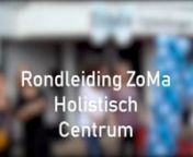 Rondleiding ZoMa Holistisch Centrum from zoma
