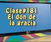 Clase #181 El Don de la Graciann